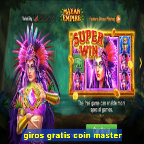 giros gratis coin master